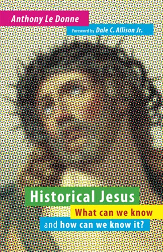 Stock image for Historical Jesus: What Can We Know and How Can We Know It? for sale by ThriftBooks-Dallas