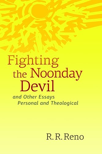 Imagen de archivo de Fighting the Noonday Devil - and Other Essays Personal and Theological a la venta por Better World Books