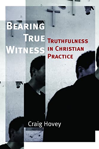 Beispielbild fr Bearing True Witness: Truthfulness in Christian Practice (The Eerdmans Ekklesia Series) zum Verkauf von Eighth Day Books, LLC