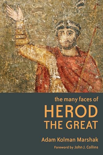 Stock image for The Many Faces of Herod the Great for sale by GoldBooks