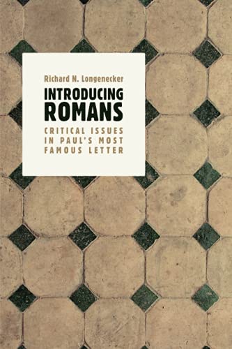 Stock image for Introducing Romans: Critical Issues in Paul's Most Famous Letter for sale by Books From California