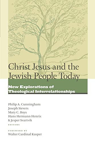 Beispielbild fr Christ Jesus and the Jewish People Today: New Explorations of Theological Interrelationships zum Verkauf von Textbooks_Source