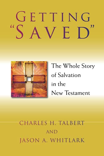 Imagen de archivo de Getting Saved: The Whole Story of Salvation in the New Testament a la venta por SecondSale