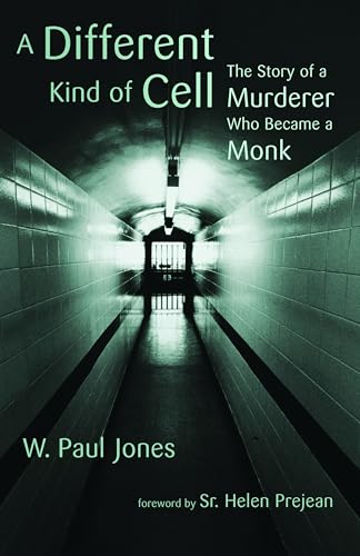 Stock image for A Different Kind of Cell: The Story of a Murderer Who Became a Monk for sale by Reliant Bookstore