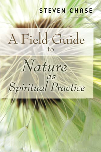 Beispielbild fr A Field Guide to Nature as Spiritual Practice zum Verkauf von BooksRun