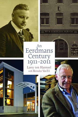 Stock image for An Eerdmans Century : 1911-2011 for sale by Better World Books