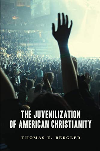 Beispielbild fr The Juvenilization of American Christianity zum Verkauf von Bookmans