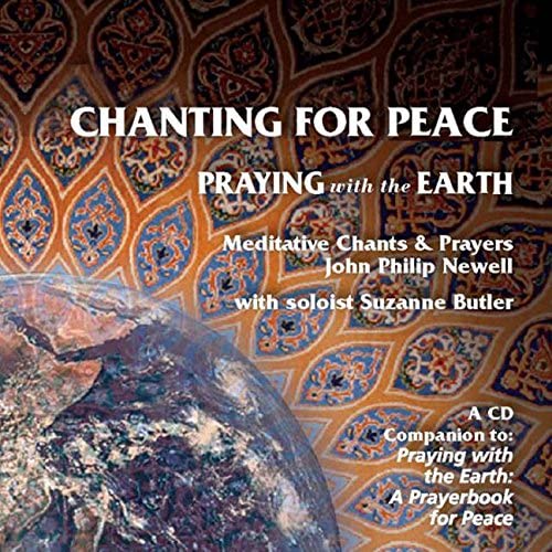 Chanting for Peace: Praying with the Earth Meditative Chants & Prayers (9780802867070) by Newell, J. Philip