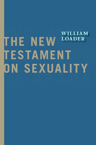 9780802867247: The New Testament on Sexuality (Attitudes Towards Sexuality in Judaism and Christianity in the Hellenistic Greco-Roman Era)
