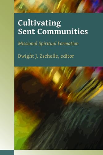 Beispielbild fr Cultivating Sent Communities: Missional Spiritual Formation (Missional Church Series (MCS)) zum Verkauf von BooksRun