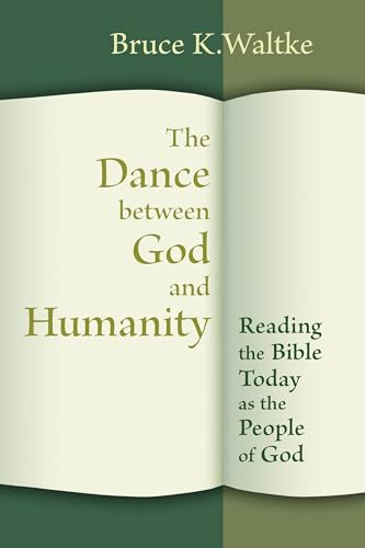 Stock image for The Dance Between God and Humanity: Reading the Bible Today as the People of God for sale by Regent College Bookstore