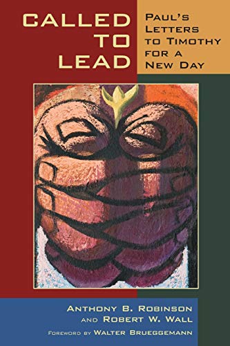 9780802867407: Called to Lead: Paul's Letters to Timothy for a New Day