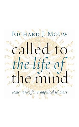 9780802867667: Called to the Life of the Mind: Some Advice for Evangelical Scholars