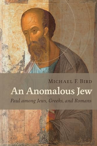 Stock image for An Anomalous Jew: Paul among Jews, Greeks, and Romans for sale by Regent College Bookstore