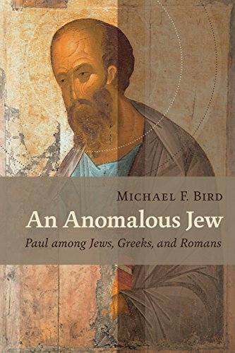 

An Anomalous Jew: Paul among Jews, Greeks, and Romans
