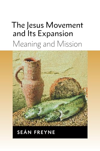 Stock image for The Jesus Movement and Its Expansion : Meaning and Mission for sale by Better World Books