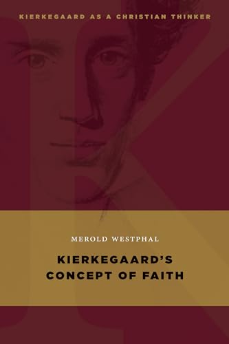 Stock image for Kierkegaards's Concept of Faith (Kierkegaars as a Christian Thinker) for sale by Books From California