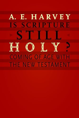 Beispielbild fr Is Scripture Still Holy?: Coming of Age with the New Testament zum Verkauf von WorldofBooks