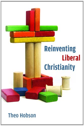 Beispielbild fr Reinventing Liberal Christianity zum Verkauf von Better World Books