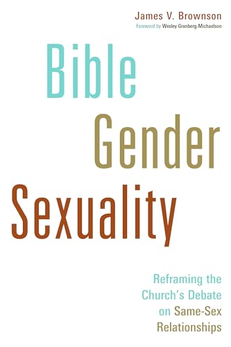 Imagen de archivo de Bible, Gender, Sexuality: Reframing the Churchs Debate on Same-Sex Relationships a la venta por Goodwill of Colorado