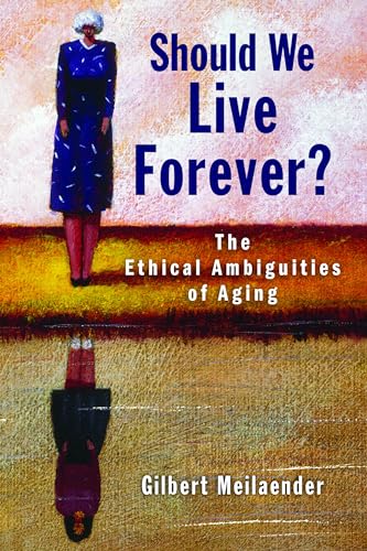 Stock image for Should We Live Forever?: The Ethical Ambiguities of Aging for sale by SecondSale