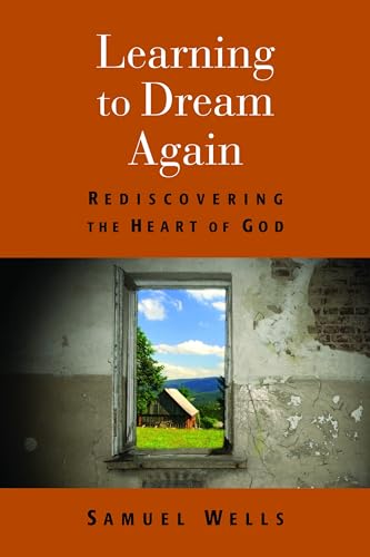 Beispielbild fr Learning to Dream Again : Rediscovering the Heart of God zum Verkauf von Better World Books