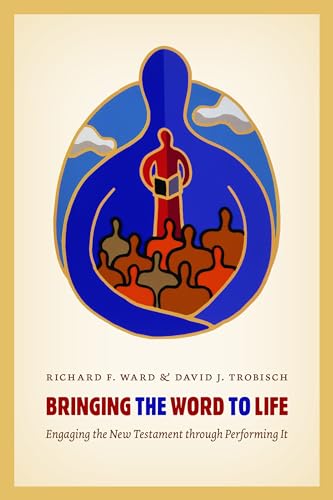 9780802868855: Bring the Word to Life: Engaging the New Testament through Performing It