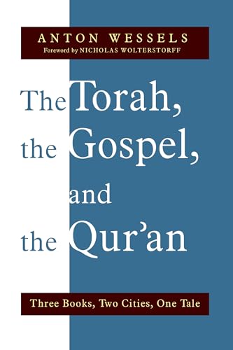 Stock image for The Torah, the Gospel, and the Qu'an : Three Books, Two Cities, One Tale for sale by Better World Books