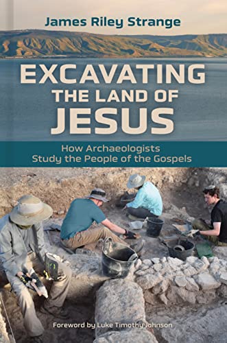 Beispielbild fr Excavating the Land of Jesus : How Archaeologists Study the People of the Gospels zum Verkauf von Better World Books
