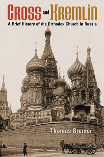 Stock image for Cross and Kremlin: A Brief History of the Orthodox Church in Russia for sale by ThriftBooks-Atlanta