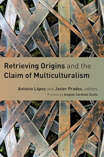 Beispielbild fr Retrieving Origins and the Claim of Multiculturalism zum Verkauf von Powell's Bookstores Chicago, ABAA