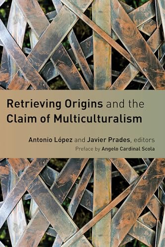 Imagen de archivo de Retrieving Origins and the Claim of Multiculturalism a la venta por Michener & Rutledge Booksellers, Inc.