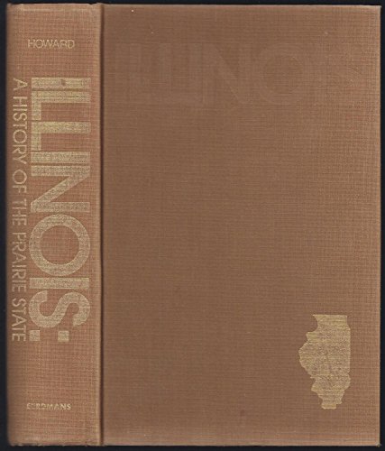 Illinois; a history of the Prairie State,