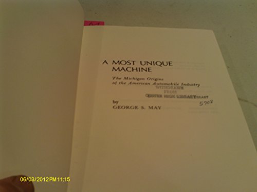 9780802870322: A most unique machine: The Michigan origins of the American automobile industry,