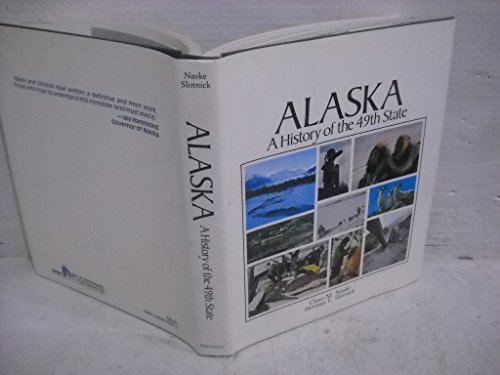 Stock image for Alaska, a History of the 49th State for sale by Hawking Books