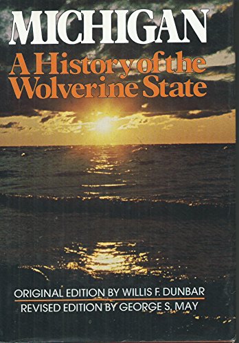 Stock image for Michigan, a history of the Wolverine State for sale by Books of the Smoky Mountains