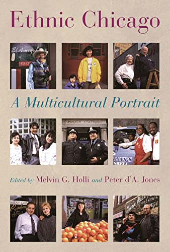 Imagen de archivo de Ethnic Chicago: A Multicultural Portrait a la venta por Open Books