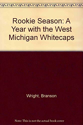 Beispielbild fr Rookie Season: A Year With the West Michigan Whitecaps zum Verkauf von Bookmans
