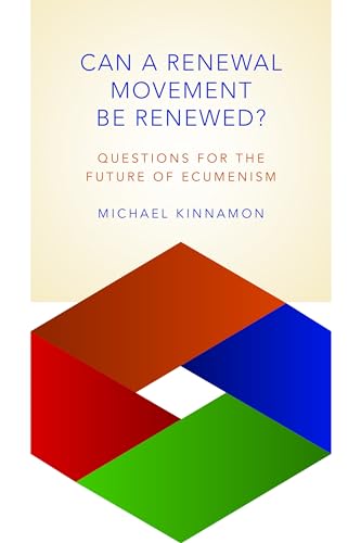 Stock image for Can a Renewal Movement Be Renewed?: Questions for the Future of Ecumenism for sale by Decluttr