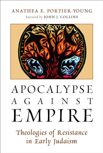 9780802870834: Apocalypse against Empire: Theologies of Resistance in Early Judaism