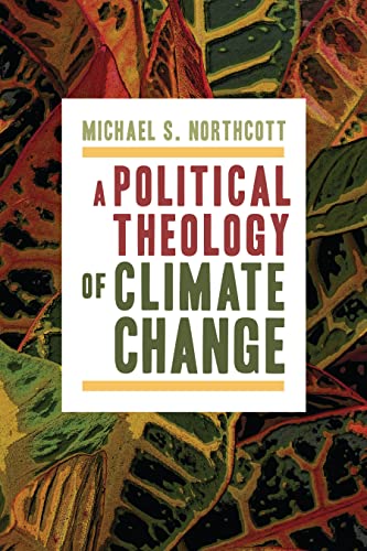 Stock image for A Political Theology of Climate Change for sale by BooksRun