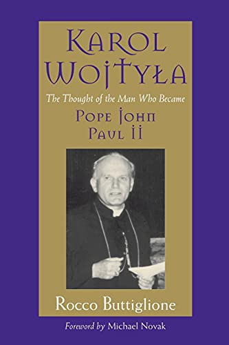 9780802871022: Karol Wojtyla: The Thought of the Man Who Became Pope John Paul ll