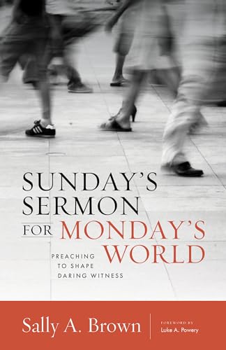 Imagen de archivo de Sunday's Sermon for Monday's World: Preaching to Shape Daring Witness (The Gospel and Our Culture Series (GOCS)) a la venta por Books From California