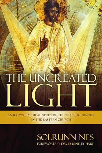 9780802871244: The Uncreated Light: An Iconographical Study of the Transfiguration in the Eastern Church