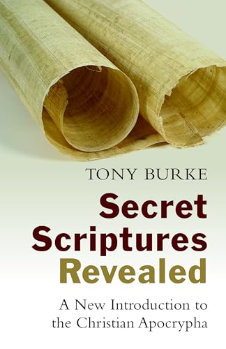 Beispielbild fr Secret Scriptures Revealed : A New Introduction to the Christian Apocrypha zum Verkauf von Better World Books