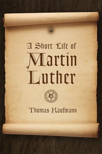 Stock image for A Short Life of Martin Luther for sale by Better World Books