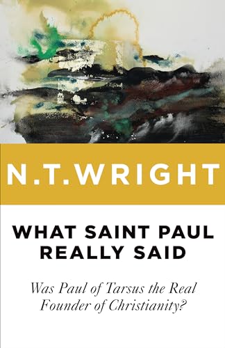 Stock image for What Saint Paul Really Said: Was Paul of Tarsus the Real Founder of Christianity? for sale by HPB-Diamond