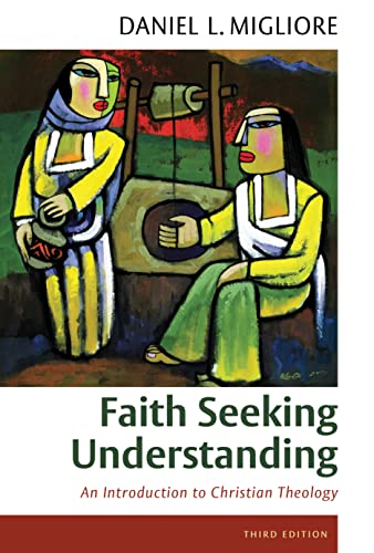 Stock image for Faith Seeking Understanding: An Introduction to Christian Theology, third ed. for sale by ZBK Books