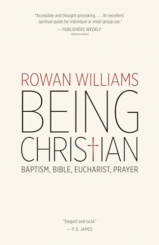 9780802871978: Being Christian: Baptism, Bible, Eucharist, Prayer