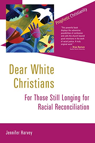 Beispielbild fr Dear White Christians: For Those Still Longing for Racial Reconciliation (Prophetic Christianity Series (PC)) zum Verkauf von Wonder Book